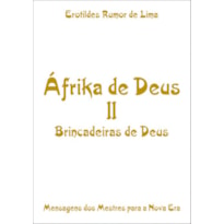 ÁFRIKA DE DEUS II - BRINCADEIRAS DE DEUS