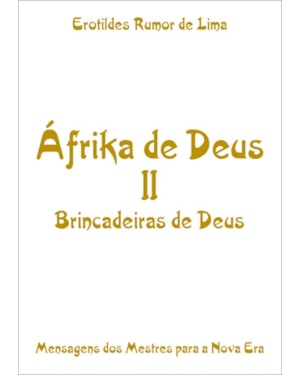 ÁFRIKA DE DEUS II - BRINCADEIRAS DE DEUS