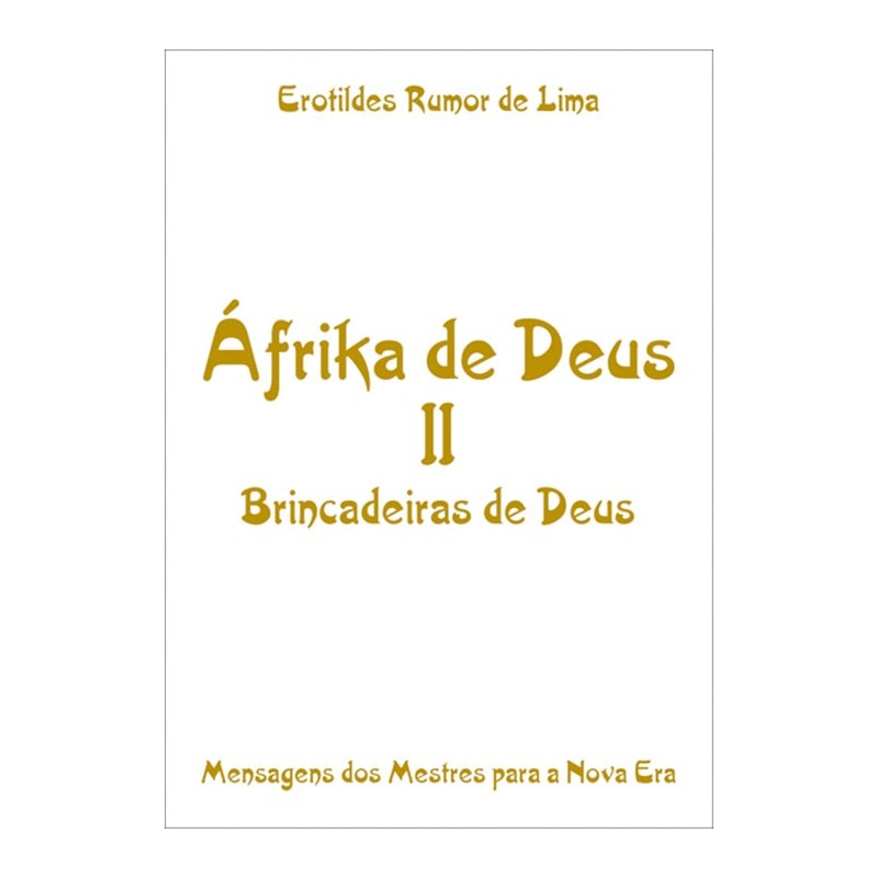 ÁFRIKA DE DEUS II - BRINCADEIRAS DE DEUS