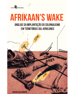 Afrikaan s wake: Análise da implantação do colonialismo em territórios Sul-Africanos
