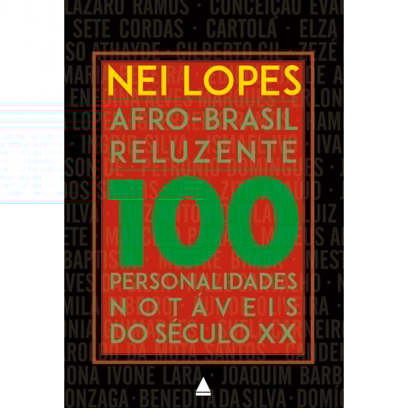 AFRO-BRASIL RELUZENTE: 100 PERSONALIDADES NOTÁVEIS DO SÉCULO XX