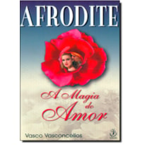 AFRODITE - A MAGIA DO AMOR - 1