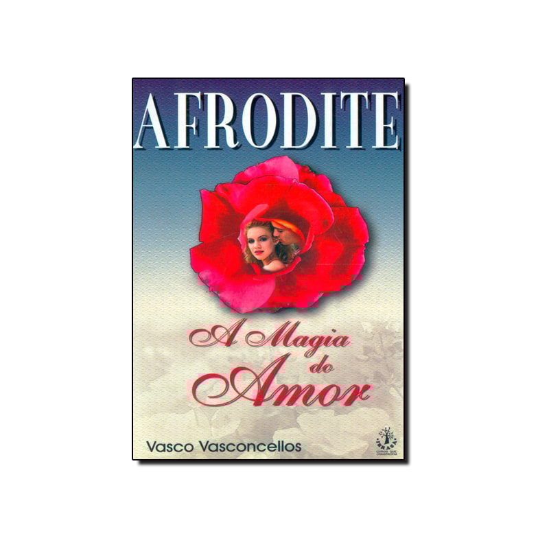 AFRODITE - A MAGIA DO AMOR - 1