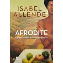 Afrodite: contos, receitas e outros afrodisíacos
