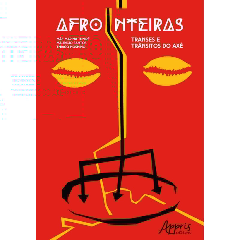 AFRONTEIRAS: TRANSES E TRÂNSITOS DO AXÉ