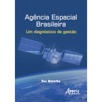 AGÊNCIA ESPACIAL BRASILEIRA: UM DIAGNÓSTICO DE GESTÃO