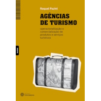 AGÊNCIAS DE TURISMO:: OPERACIONALIZAÇÃO E COMERCIALIZAÇÃO DE PRODUTOS E SERVIÇOS TURÍSTICOS