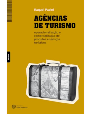 AGÊNCIAS DE TURISMO:: OPERACIONALIZAÇÃO E COMERCIALIZAÇÃO DE PRODUTOS E SERVIÇOS TURÍSTICOS