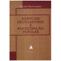 AGÊNCIAS REGULADORAS E PARTICIPAÇÃO POPULAR