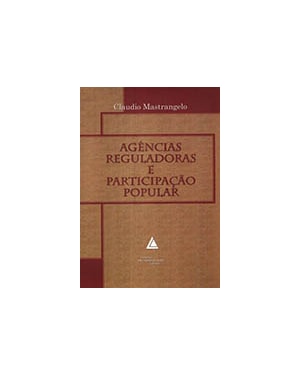 AGÊNCIAS REGULADORAS E PARTICIPAÇÃO POPULAR