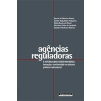 AGENCIAS REGULADORAS E REFORMA DO ESTADO NO BRASIL