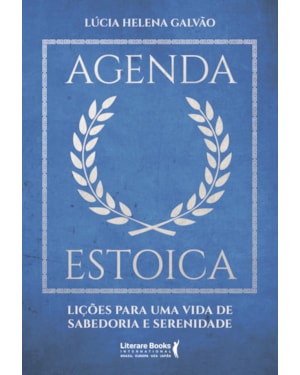 Agenda estoica: Lições para uma vida de sabedoria e serenidade