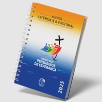 AGENDA LITÚRGICA E PASTORAL 2025 - ESPECIAL JUBILEU