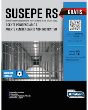 AGENTE PENITENCIÁRIO E AGENTE PENITENCIÁRIO ADMINISTRATIVO - SUPERINTENDENTE DOS SERVIÇOS PENITENCIÁRIOS DO RIO GRANDE DO SUL - SUSEPE RS