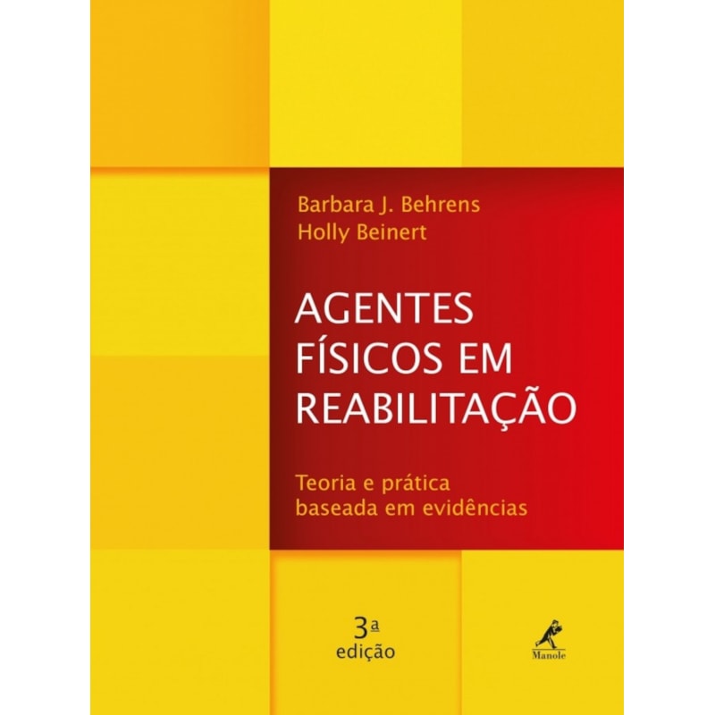 AGENTES FÍSICOS EM REABILITAÇÃO: TEORIA E PRÁTICA BASEADA EM EVIDÊNCIA