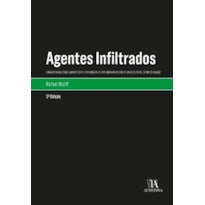 Agentes infiltrados: o magistrado como garantidor e ferramenta de aprimoramento deste meio especial de investigação