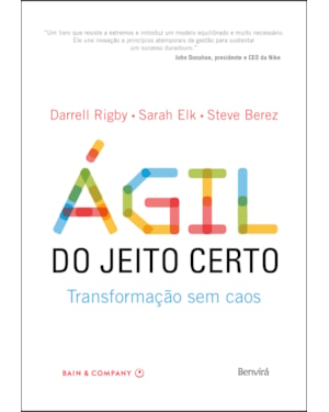 ÁGIL DO JEITO CERTO: TRANSFORMAÇÃO SEM CAOS