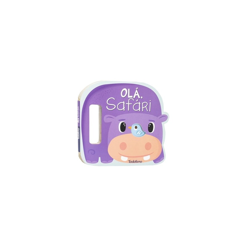 Agite e Rodopie! Um Livro com alça: Olá, Safari