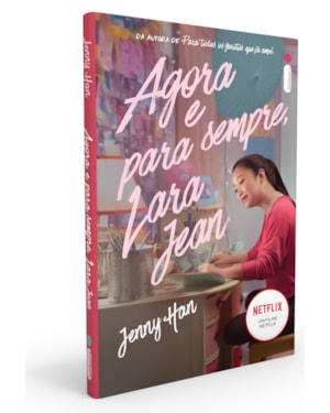 AGORA E PARA SEMPRE, LARA JEAN