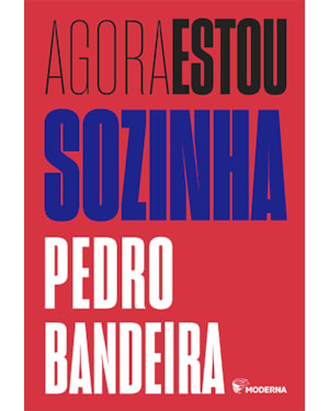 Agora estou sozinha