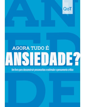 Agora tudo é ansiedade?