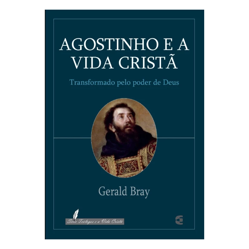 AGOSTINHO E A VIDA CRISTÃ