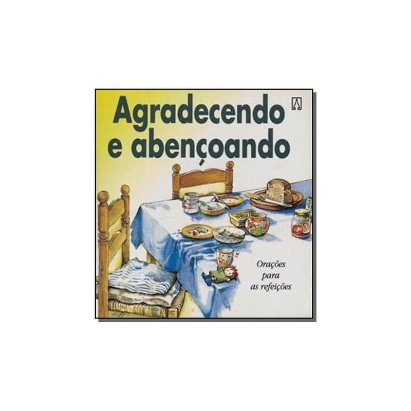 AGRADECENDO E ABENCOANDO - ORACOES PARA AS REFEICOES - 8ª
