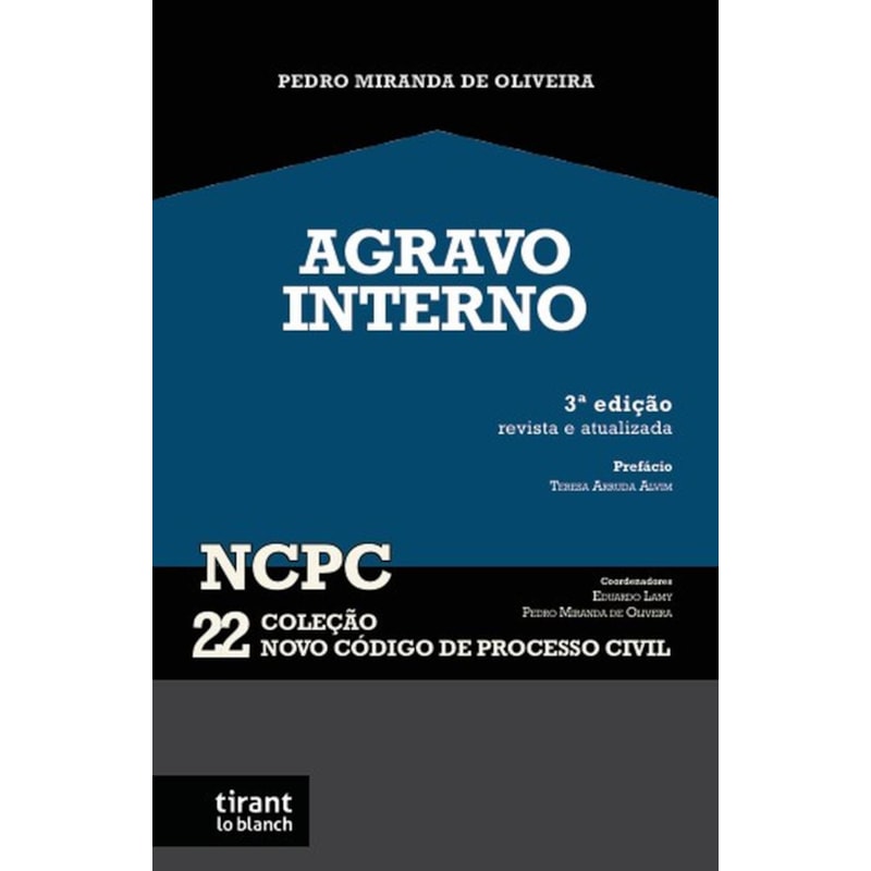 AGRAVO INTERNO 3ª EDIÇÃO REVISTA E ATUALIZADA - COLEÇÃO NCPC 22