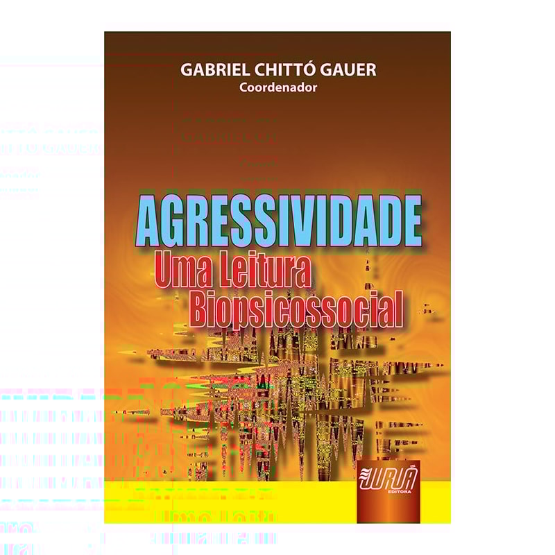 AGRESSIVIDADE - UMA LEITURA BIOPSICOSSOCIAL