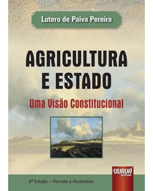 AGRICULTURA E ESTADO - UMA VISÃO CONSTITUCIONAL