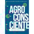 AGROCONSCIENTE: A REVOLUÇÃO CRIATIVA TROPICAL