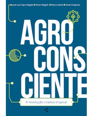 AGROCONSCIENTE: A REVOLUÇÃO CRIATIVA TROPICAL