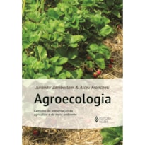 AGROECOLOGIA: CAMINHO DE PRESERVAÇÃO DO AGRICULTOR E DO MEIO AMBIENTE