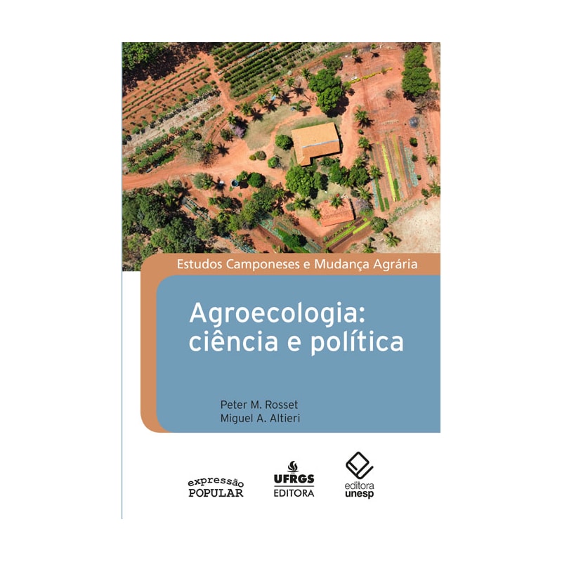 AGROECOLOGIA: CIÊNCIA E POLÍTICA