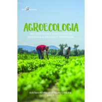 Agroecologia: diálogos para a construção da soberania alimentar e territorial