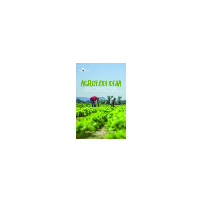 Agroecologia: diálogos para a construção da soberania alimentar e territorial