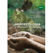 AGROECOLOGIA E EDUCAÇÃO DO CAMPO - VOLUME 1