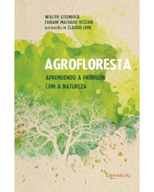 AGROFLORESTA: APRENDENDO A CULTIVAR COM A NATUREZA
