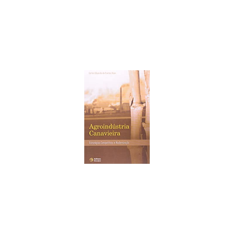 AGROINDUSTRIA CANAVIEIRA - ESTRATEGIAS COMPETITIVAS...