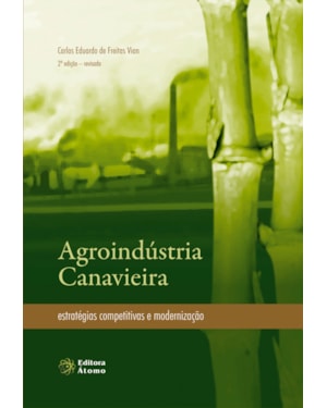 AGROINDUSTRIA CANAVIEIRA - ESTRATEGIAS COMPETITIVAS E MODERNIZACAO
