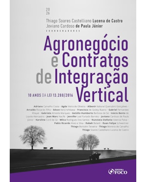 Agronegócio e Contratos de Integração Vertical - 10 anos da lei 13.288/2016 - 1ª Ed 2026