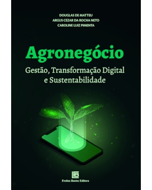 AGRONEGÓCIO: GESTÃO, TRANSFORMAÇÃO DIGITAL E SUSTENTABILIDADE
