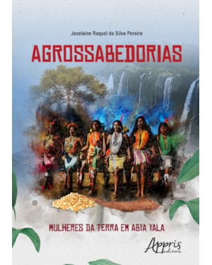 AGROSSABEDORIAS: MULHERES DA TERRA EM ABYA YALA