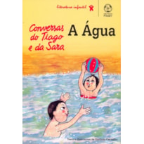 AGUA, A - CONVERSAS DO TIAGO E DA SARA