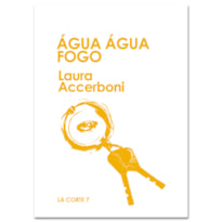 ÁGUA ÁGUA FOGO (LA CORTE, VOL. 7)