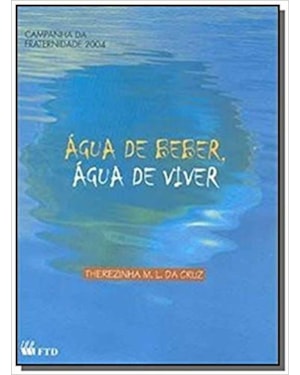 ÁGUA DE BEBER, ÁGUA DE VIVER (C.FRATERNIDADE-04)