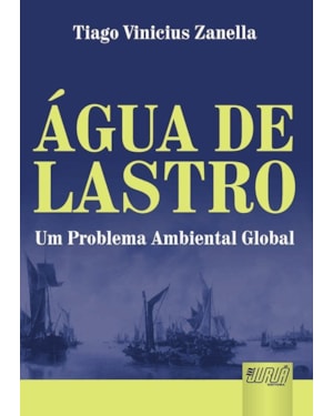 ÁGUA DE LASTRO - UM PROBLEMA AMBIENTAL GLOBAL