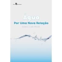 Água: por uma nova relação