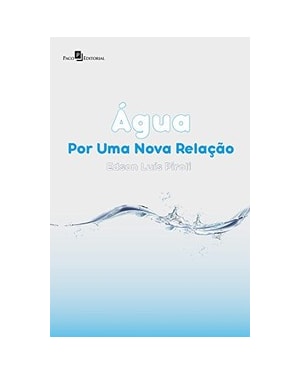 Água: por uma nova relação