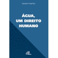 ÁGUA, UM DIREITO HUMANO